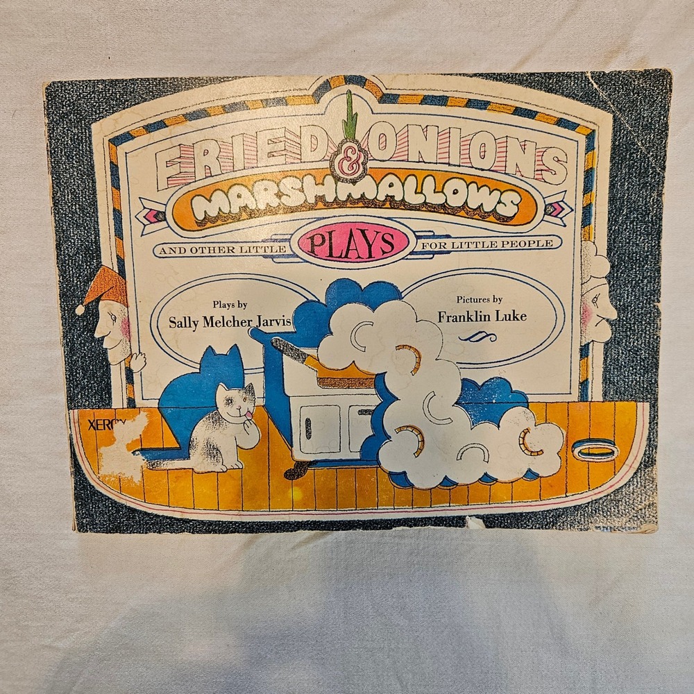 FRIED ONIONS & MARSHMALLOWS And Other Little Plays for Little People by‎ Sally